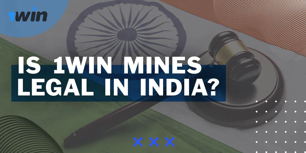 Mines 1Win is fully permitted in India.